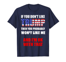 Load image into Gallery viewer, If You Don't Like Trump T-shirt Funny Donald Trump Gift 299329