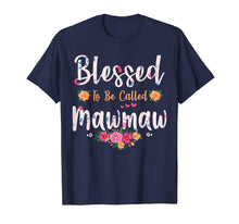 Load image into Gallery viewer, Womens Blessed To Be Called Mawmaw Shirt Mothers Day T-Shirt-469723