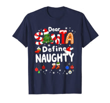 Load image into Gallery viewer, Funny Christmas Shirts Dear Santa Define Naughty Matching T-Shirt-1499553
