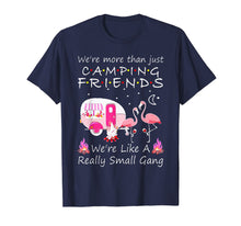 Load image into Gallery viewer, We're More Than Just Camping Friends Pink Flamingo TShirts-235779