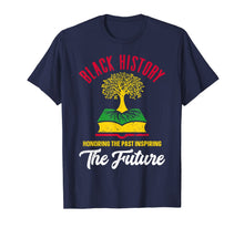 Load image into Gallery viewer, Honoring Past Inspiring Future Men Women Black History Month T-Shirt-624376