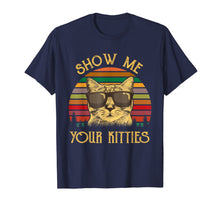 Load image into Gallery viewer, Show Me Your Kitties Kitten Cat Lover Vintage Retro Gifts T-Shirt-2659911