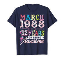 Load image into Gallery viewer, March 1988 32 Years Old 32nd Birthday Gifts For Girls Women T-Shirt-1833285
