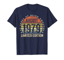 Load image into Gallery viewer, Born August 1979 Limited Edition Bday Gifts 40th Birthday T-Shirt 116205