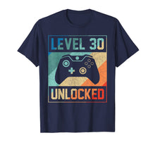 Load image into Gallery viewer, Level 30 Unlocked Shirt Video Gamer 30th Birthday Gifts Tee T-Shirt-184688