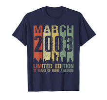 Load image into Gallery viewer, March 2003 Limited Edition Born 2003 17th Birthday Gifts T-Shirt-1136030