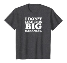 Load image into Gallery viewer, Midwest Weather Haters-I Don't Like this BIG Darkness T-Shirt