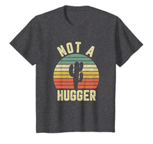 Load image into Gallery viewer, Not A Hugger T Shirt Funny Shirt Cactus Sarcastic Tee