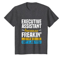 Load image into Gallery viewer, Miracle Worker - Funny Executive Assistant Gift T-Shirt