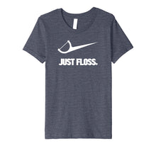 Load image into Gallery viewer, Funny shirts V-neck Tank top Hoodie sweatshirt usa uk au ca gifts for Funny Dentist Just Floss Dental Office Gift Premium T-Shirt 1144793