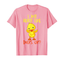 Load image into Gallery viewer, Duck Tshirt I Just Really Like Ducks T-Shirt269782