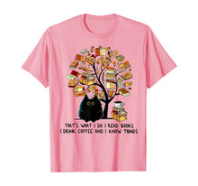Load image into Gallery viewer, That's what i do i red books, i drink coffee T-Shirt