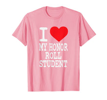 Load image into Gallery viewer, Funny shirts V-neck Tank top Hoodie sweatshirt usa uk au ca gifts for I Heart My Honor Roll Student T-Shirt For Proud Dad, Mom 2727748
