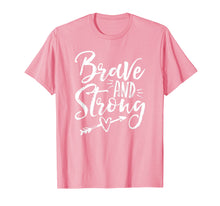 Load image into Gallery viewer, Funny shirts V-neck Tank top Hoodie sweatshirt usa uk au ca gifts for Be Brave & Strong Novelty & Motivational T-Shirt for Women 640923