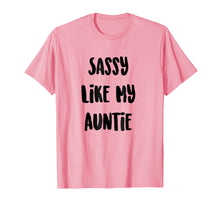 Load image into Gallery viewer, Funny shirts V-neck Tank top Hoodie sweatshirt usa uk au ca gifts for Sassy Like My Auntie Shirt, Matching Family, Niece Gifts 2389550