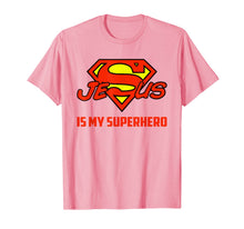 Load image into Gallery viewer, Jesus Is My Superhero Funny Christian Quote Saying T-Shirt 155717