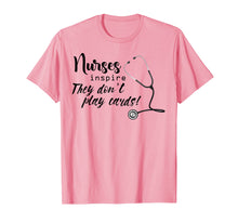 Load image into Gallery viewer, Funny shirts V-neck Tank top Hoodie sweatshirt usa uk au ca gifts for Nurse Inspire They Don't Play Cards Tshirt Nurse Shirt Gifts 418550