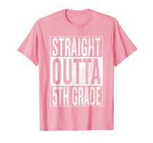 Load image into Gallery viewer, Straight Outta 5th Grade| Great Graduation Gift Shirt