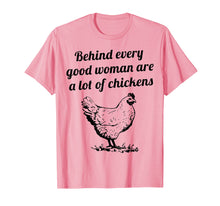 Load image into Gallery viewer, Funny shirts V-neck Tank top Hoodie sweatshirt usa uk au ca gifts for Behind Every Good Woman Are A Lot Of Chickens TShirt 1311539