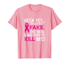 Load image into Gallery viewer, Yes They're Fake - The Real Ones Tried To Kill Me Shirt