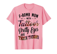 Load image into Gallery viewer, Funny shirts V-neck Tank top Hoodie sweatshirt usa uk au ca gifts for F-Bomb Mom With Tattoos Pretty Eyes & Thick Thighs Tshirt 2023573