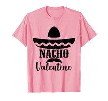 Load image into Gallery viewer, Valentines Day Nacho Love Heart Funny Pink Red Graphic Tee T-Shirt-1506899