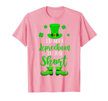 Load image into Gallery viewer, I'm Not A Leprechaun I'm Just Short St Patrick's Day Gifts TShirt945297