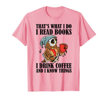 Load image into Gallery viewer, That's what I do I read books I drink coffee T-Shirt-277528