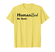 Load image into Gallery viewer, Funny shirts V-neck Tank top Hoodie sweatshirt usa uk au ca gifts for Humankind Be Both Shirt, Human Kind Tshirt, Kindness 2202643