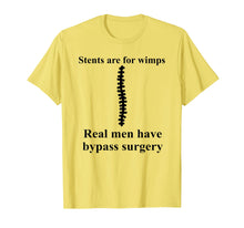 Load image into Gallery viewer, Real Men Have Bypass Surgery Open Heart Surgery T Shirt
