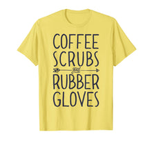 Load image into Gallery viewer, Funny shirts V-neck Tank top Hoodie sweatshirt usa uk au ca gifts for Coffee Scrubs and Rubber Gloves T shirt Nurse Women Gifts 1266645