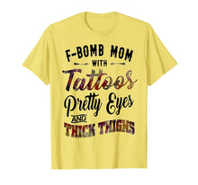Load image into Gallery viewer, Funny shirts V-neck Tank top Hoodie sweatshirt usa uk au ca gifts for F-Bomb Mom With Tattoos Pretty Eyes & Thick Thighs Tshirt 2023573