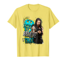 Load image into Gallery viewer, WWE Roman Reigns Believe That Graphic T-Shirt 546311