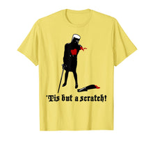 Load image into Gallery viewer, Tis-But A Scratch T-Shirt