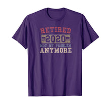 Load image into Gallery viewer, Retired 2020 Shirt Not My Problem Anymore Retirement Gift TShirt402880