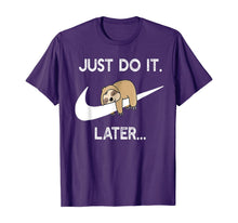 Load image into Gallery viewer, Do It Later Funny Sleepy Sloth For Lazy Sloth Lover TShirt207927