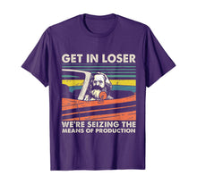 Load image into Gallery viewer, Funny shirts V-neck Tank top Hoodie sweatshirt usa uk au ca gifts for Get In Loser We're Seizing The Means Of Production Karl Marx T-Shirt 369050