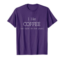 Load image into Gallery viewer, Funny shirts V-neck Tank top Hoodie sweatshirt usa uk au ca gifts for i like coffee and maybe 3 people t shirt coffee lover gift 1946974