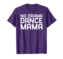 Load image into Gallery viewer, Funny shirts V-neck Tank top Hoodie sweatshirt usa uk au ca gifts for No Drama Dance Momma - Mothers Day Gifts for Women T-Shirt 3498054