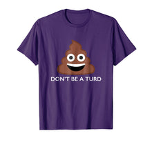 Load image into Gallery viewer, Funny shirts V-neck Tank top Hoodie sweatshirt usa uk au ca gifts for Poo Poop Emoji Don't be a Turd - Funny Novelty Gift T-Shirt 230298