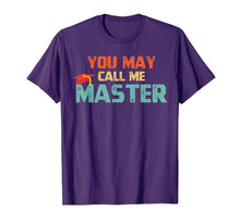 Load image into Gallery viewer, Funny shirts V-neck Tank top Hoodie sweatshirt usa uk au ca gifts for You May Call Me Master T Shirt Masters Degree Gifts Shirt 2003182