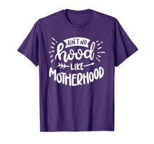 Load image into Gallery viewer, Funny shirts V-neck Tank top Hoodie sweatshirt usa uk au ca gifts for Aint No Hood Like Motherhood T-Shirt Gift for Mom 206109