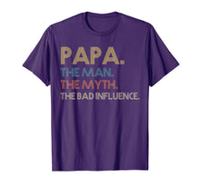 Load image into Gallery viewer, Papa the man the myth the bad influence Vintage T shirt