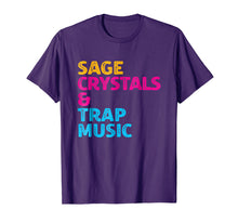 Load image into Gallery viewer, Funny shirts V-neck Tank top Hoodie sweatshirt usa uk au ca gifts for Sage Crystals and Trap Music T-Shirt 900237