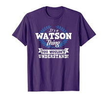 Load image into Gallery viewer, Funny shirts V-neck Tank top Hoodie sweatshirt usa uk au ca gifts for It's A Watson Thing You Wouldn't Understand Name Shirt 3022501