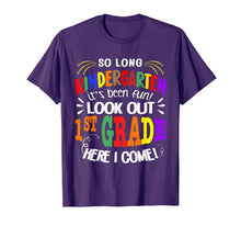 Load image into Gallery viewer, So long Kindergarten Its been fun Look out 1st grade T-shirt