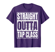 Load image into Gallery viewer, Funny shirts V-neck Tank top Hoodie sweatshirt usa uk au ca gifts for Straight Outta Tap Class Tshirt Tap Dancer Gift Funny Tees 1434213