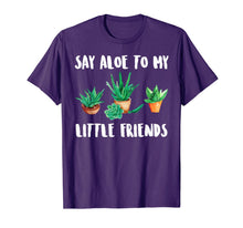 Load image into Gallery viewer, Say Aloe to My Little Friends Cactus Funny Succulent T-Shirt 1194017