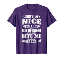 Load image into Gallery viewer, Funny shirts V-neck Tank top Hoodie sweatshirt usa uk au ca gifts for My Nice Button Is Out of Order But My Bite Me T-shirt 339058