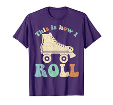 Load image into Gallery viewer, 70'S This Is How I Roll Vintage Retro Roller Skates Shirt